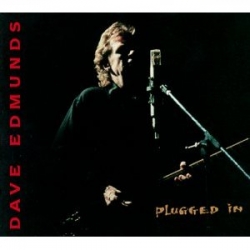 Dave Edmunds - Plugged In